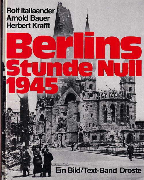 Berlins Stunde Null 1945
