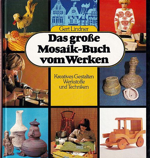 Das grosse Mosaik-Buch vom Werken