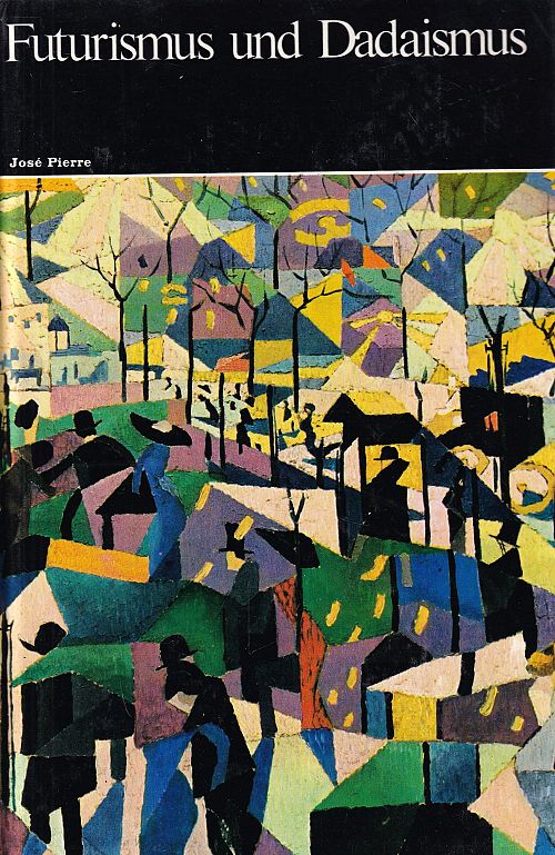 Futurismus und Dadaismus
