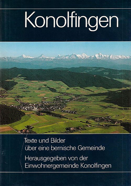 Konolfingen - Texte und Bilder über eine bernische Gemeinde
