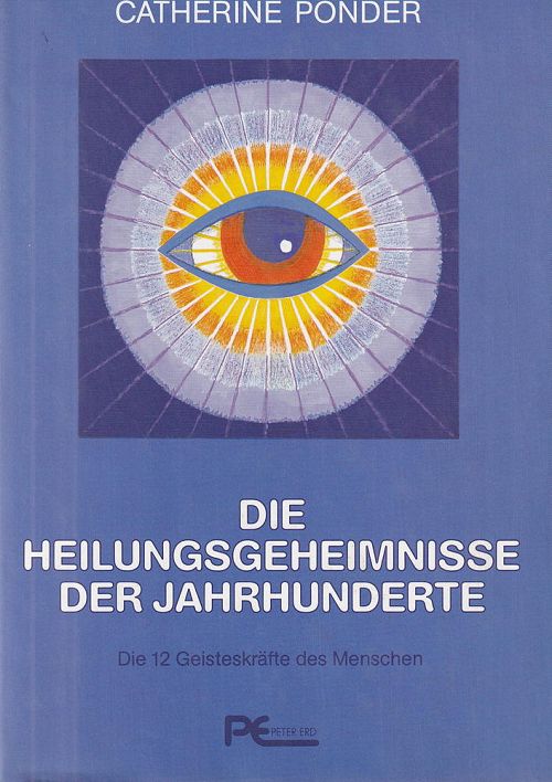 Die Heilungsgeheimnisse der Jahrhunderte 