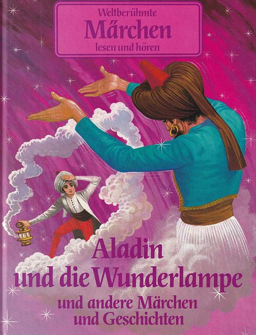 Aladin und die Wunderlampe und andere Märchen und Geschichten