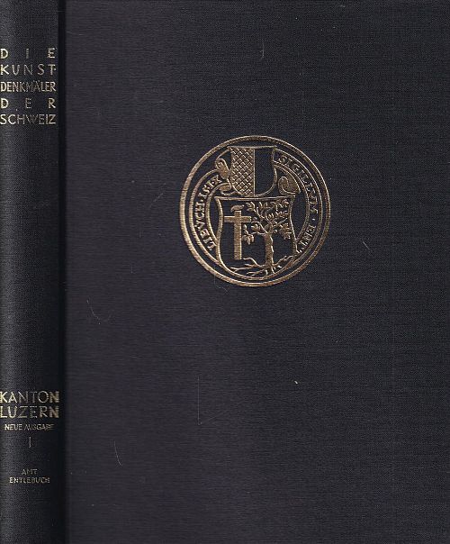 Die Kunstdenkmäler des Kantons Luzern - Band l