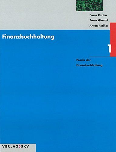 Finanzbuchhaltung - Praxis der Finanzbuchhaltung: Theorie und Aufgaben