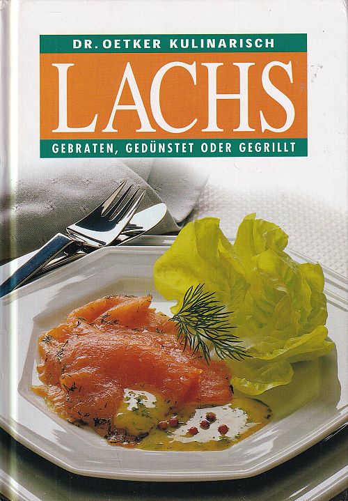 Lachs Gebraten, gedünstet oder gegrillt
