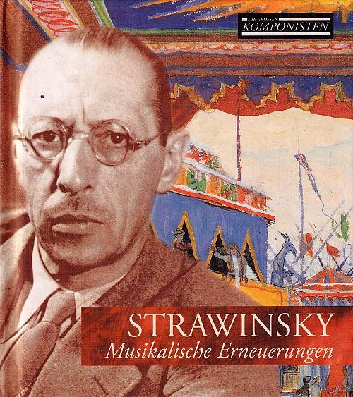 Die grossen Komponisten Vol. 4 - Strawinsky [CD]