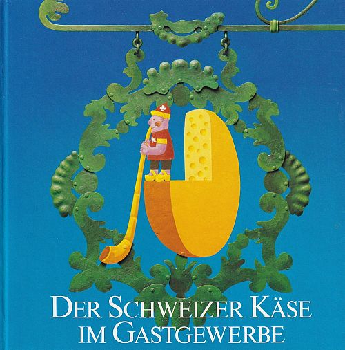 Der Schweizer Käse im Gastgewerbe