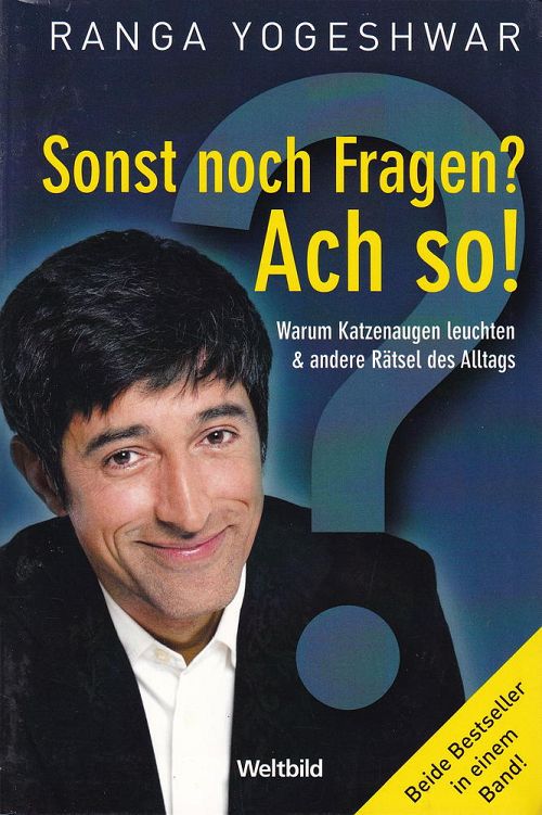 Sonst noch Fragen? Ach so! 