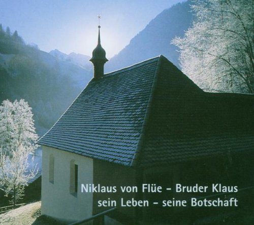 Bruder Klaus Nikolaus von Flüe [CD]