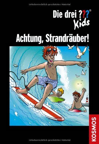 Die drei ??? Kids - Achtung, Strandräuber!