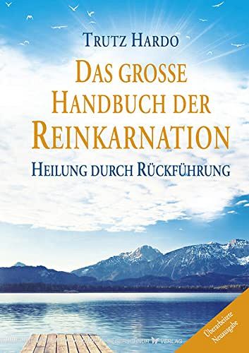 Das grosse Handbuch der Reinkarnation