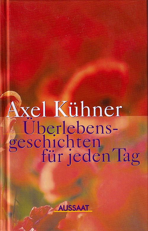 Überlebensgeschichten für jeden Tag