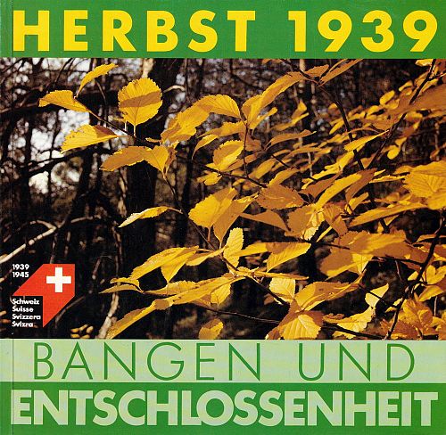 Herbst 1939 - Bangen und Entschlossenheit