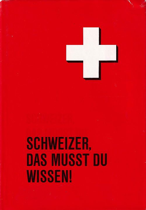 Schweizer, das musst du wissen!