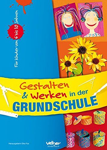 Gestalten & Werken in der Grundschule