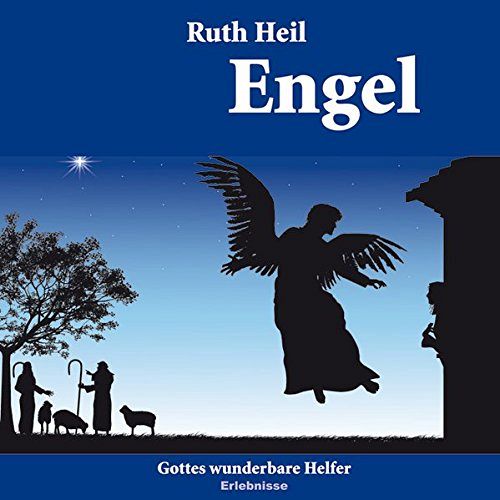 Engel - Gottes wunderbare Helfer