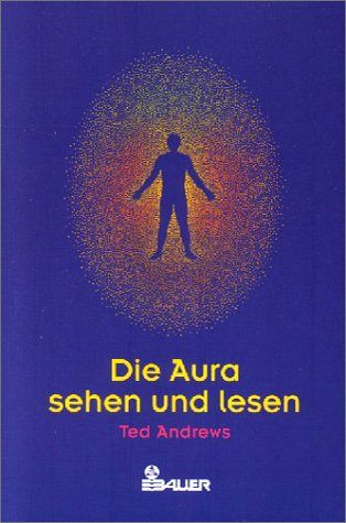 Die Aura sehen und lesen
