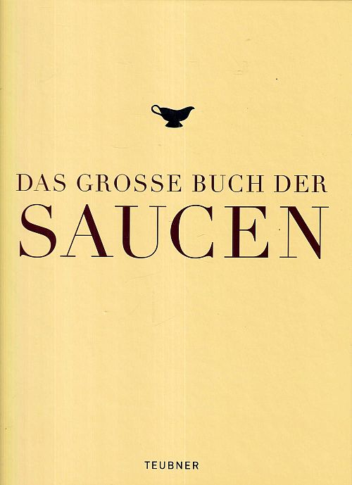 Das grosse Buch der Saucen