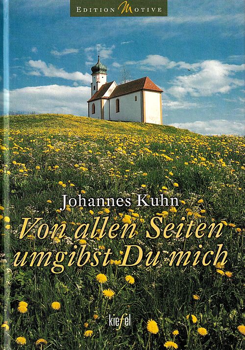 Von allen Seiten umgibst Du mich