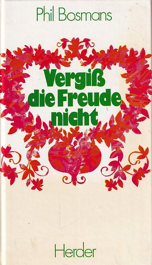 Vergiss die Freude nicht