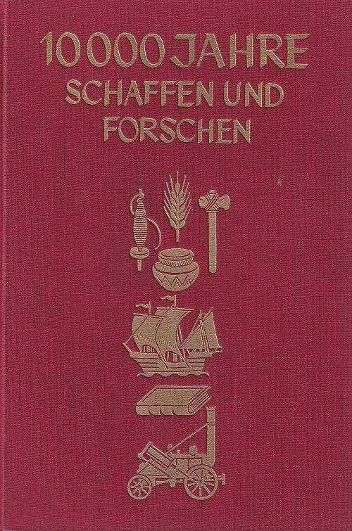 10000 Jahre Schaffen und Forschen