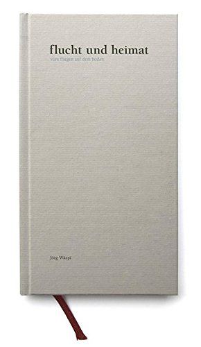 Flucht und Heimat
