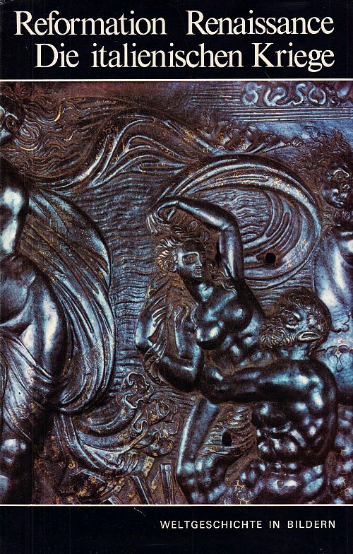 Reformation Renaisssance - Die italienischen Kriege