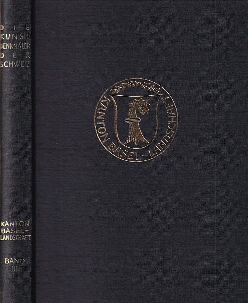 Die Kunstdenkmäler des Kantons Basel-Landschaft - Band lll