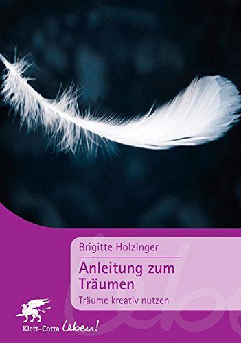 Anleitung zum Träumen - Träume kreativ nutzen