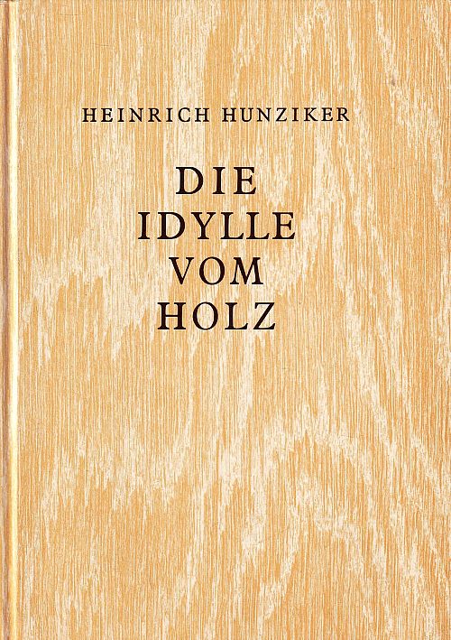 Die Idylle vom Holz