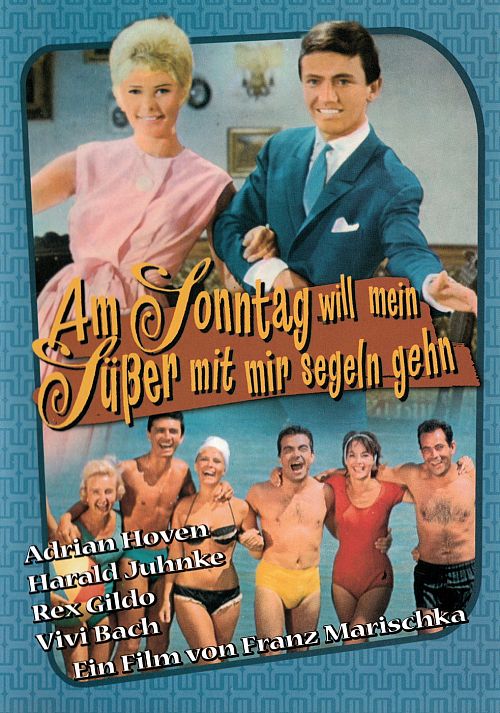 Am Sonntag will mein Süsser mit mir segeln gehn [DVD]