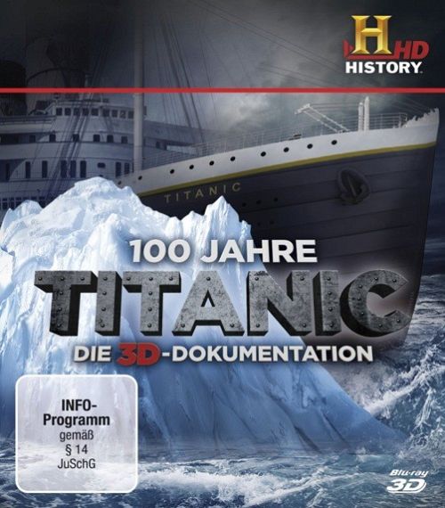 100 Jahre Titanic - Die 3D-Dokumentation [Blu-ray 3D]