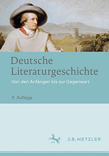 Deutsche Literaturgeschichte - Von den Anfängen bis zur Gegenwart