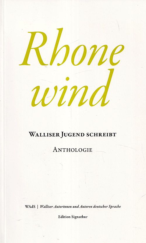 Rhonewind - Walliser Jugend schreibt
