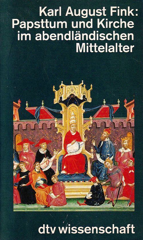 Papsttum und Kirche im abendländischen Mittelalter