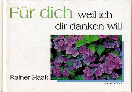 Für dich - weil ich dir danken will