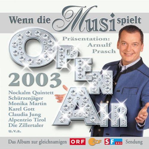 Wenn die Musi Spielt-Open Air [CD]