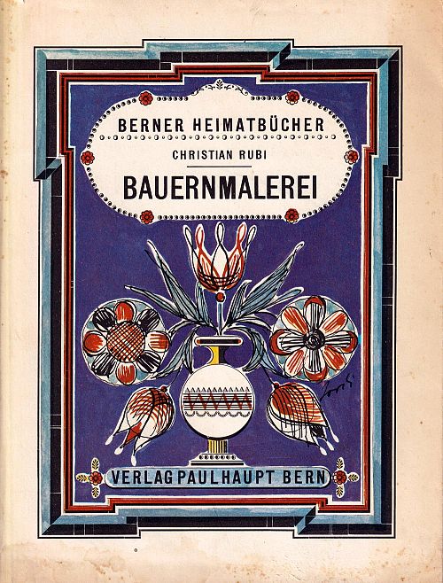Berner Heimatbücher 13/14/15 - Bauernmalerei