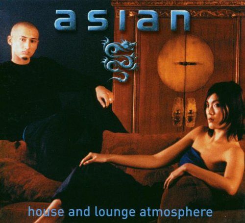 Asian House and Lounge Atmosphere [CD]