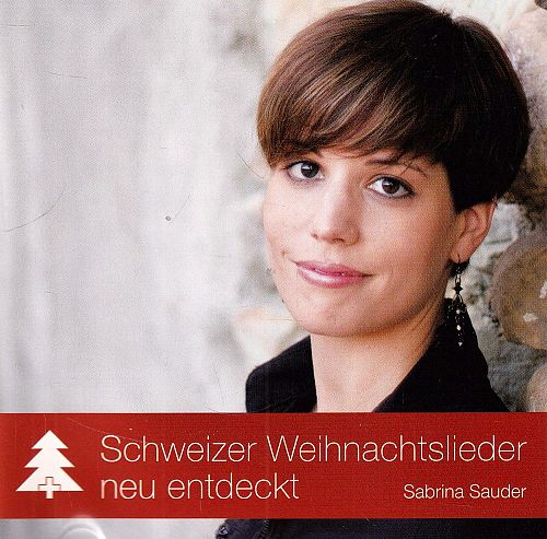 Schweizer Weihnachtslieder [CD]