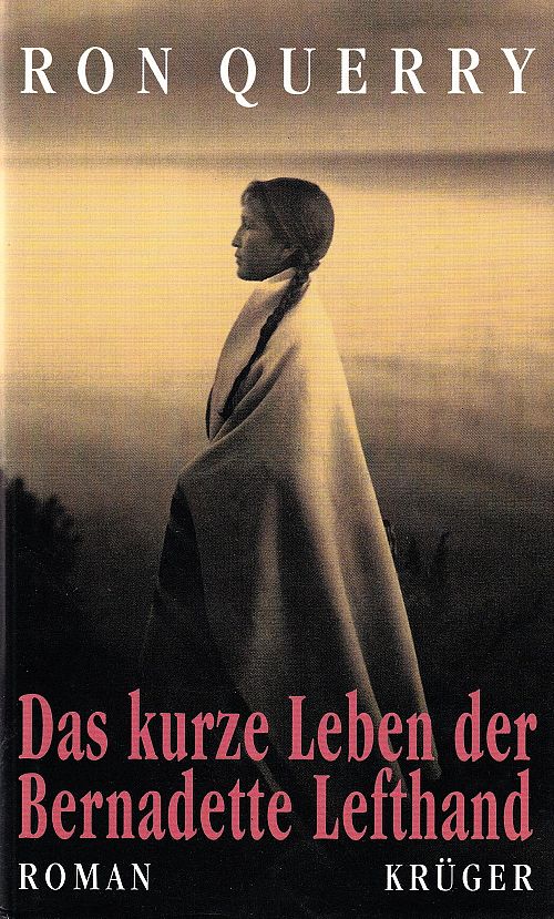 Das kurze Leben der Bernadette Lefthand