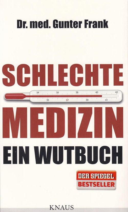 Schlechte Medizin: Ein Wutbuch