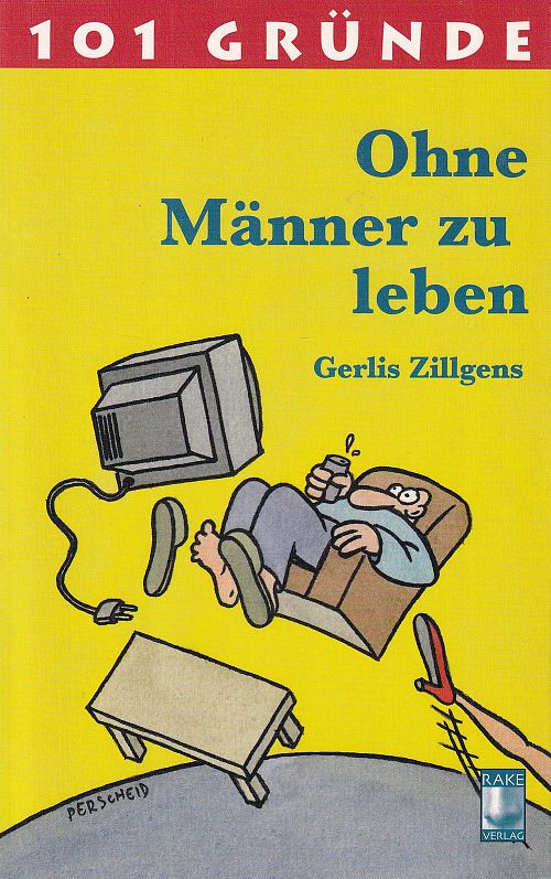 101 Gründe ohne Männer zu leben