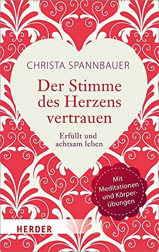 Der Stimme des Herzens vertrauen