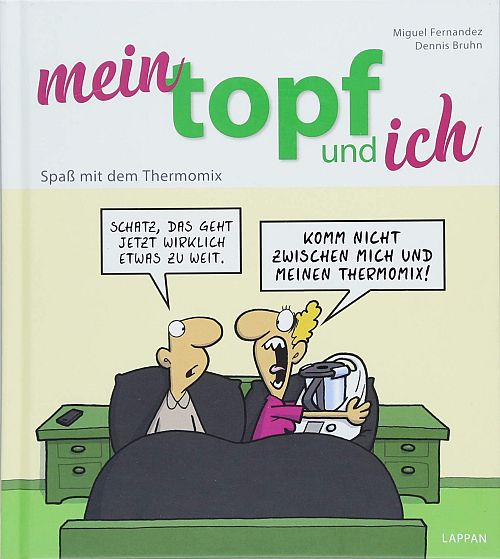 Mein Topf und ich - Spass mit dem Thermomix