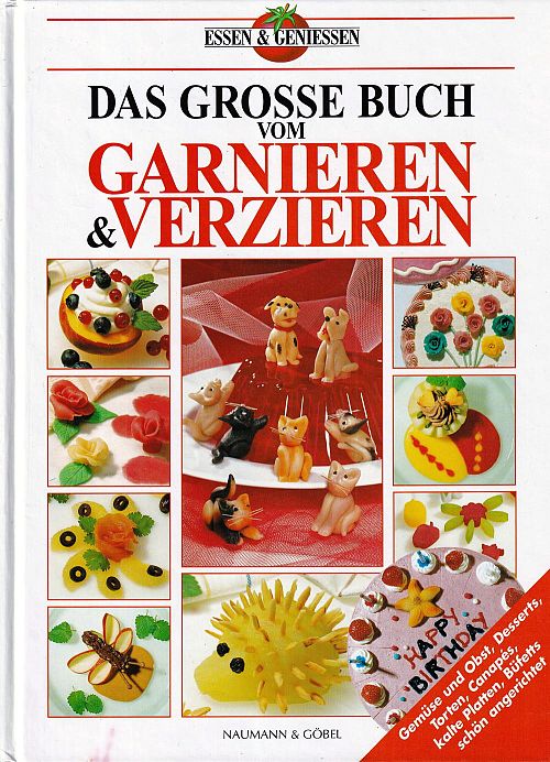 Das grosse Buch vom Garnieren und Verzieren