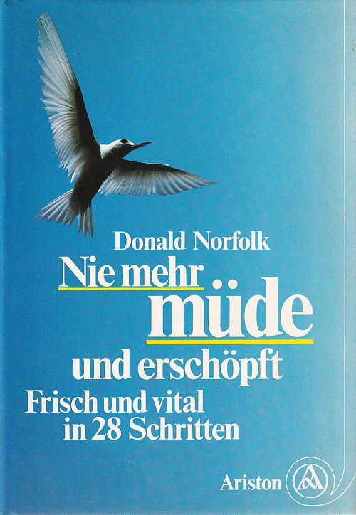Nie mehr müde und erschöpft - Frisch und Vital in 28 Schritten