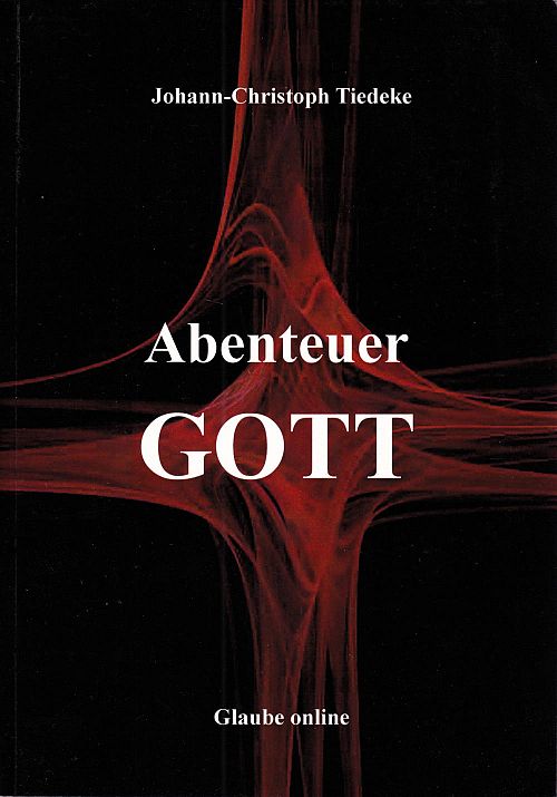 Abenteuer Gott