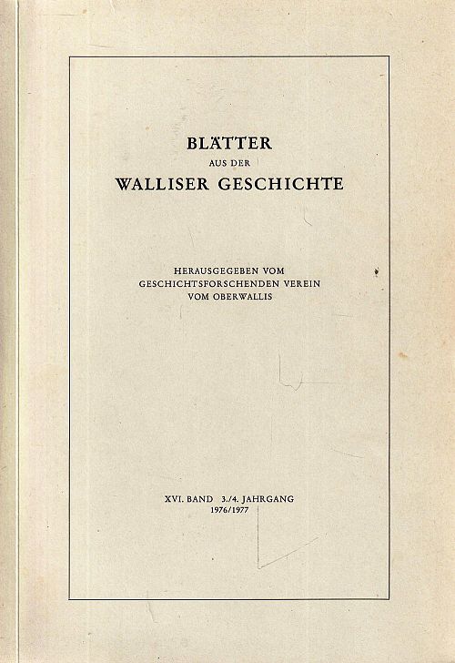 Blätter aus der Walliser Geschichte XVI. Band 1976/1977