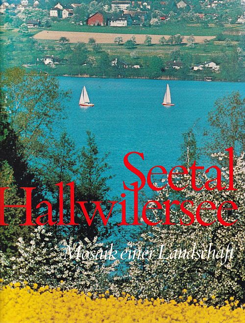 Seetal Hallwilersee - Mosaik einer Landschaft